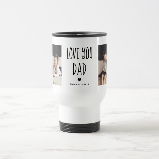 Love You Dad | Two Photo Handwritten Text Travel Mug (Center)