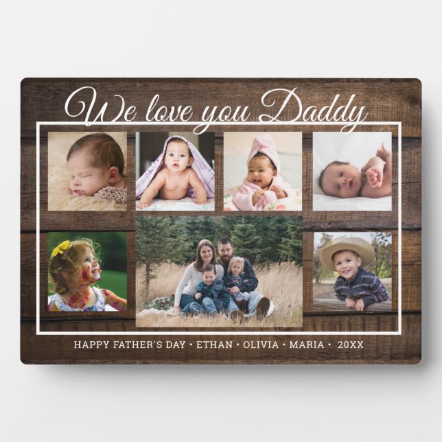Love You Daddy Father's Day 7 Photo Rustic Wood Plaque (Front)