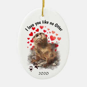 Love You Date Cute River Otter, Nature Animal Ceramic Ornament