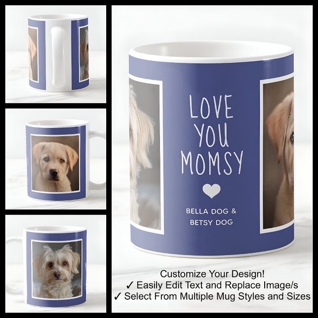 Love You Dog Momsy Photos Modern Blue C49 & White  Coffee Mug (Creator Uploaded)