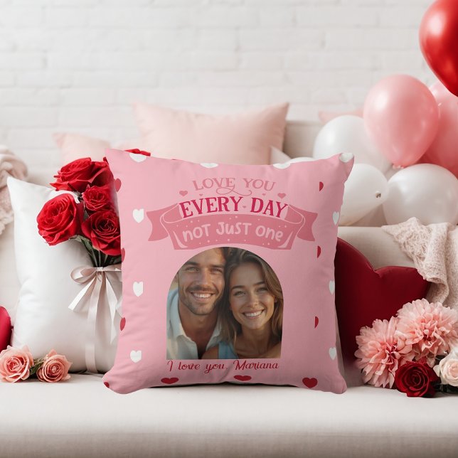Love you every day not just one Sweetheart Cushion (Love you every day not just one Sweetheart Throw Pillow)