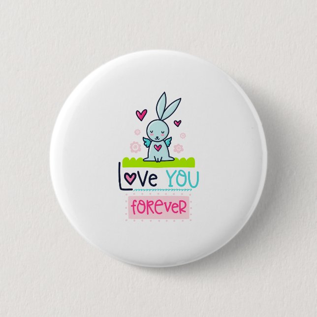 Love You Forever 6 Cm Round Badge (Front)