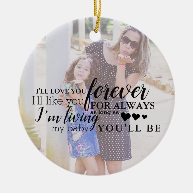 Love You Forever My Baby Photo Quote Ornament (Front)