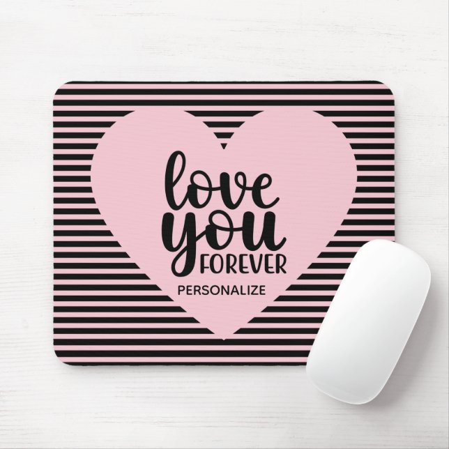 Love You Forever Personalised Mouse Pad (With Mouse)