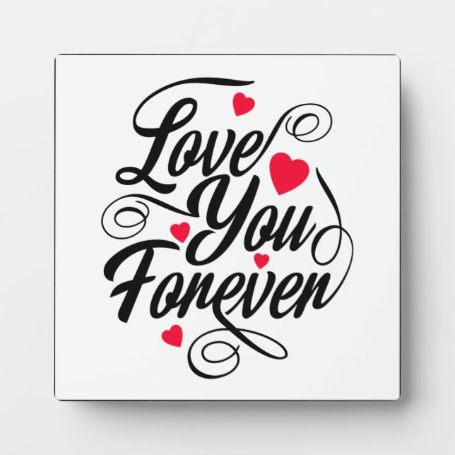 Love You Forever Tabletop Plaque with Easel (Front)