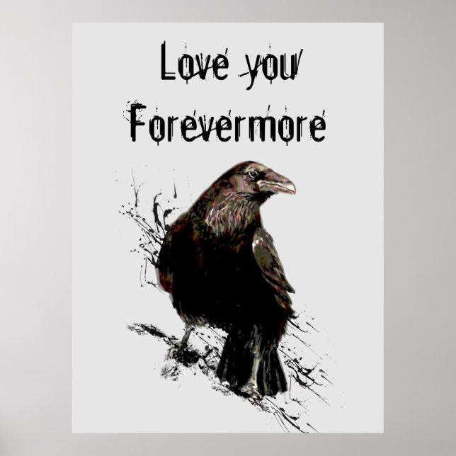 Love you Forevermore Fun Raven Quote Poster (Front)