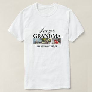 Love You Grandma,like a mum  3 Photo Custom Text T-Shirt