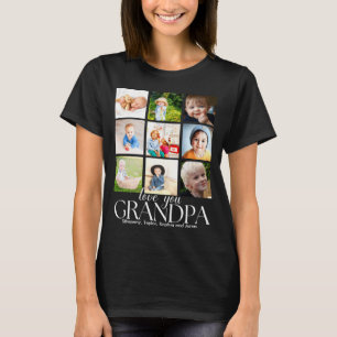 Love You Grandpa Beautiful Collage 9 Photos  T-Shirt