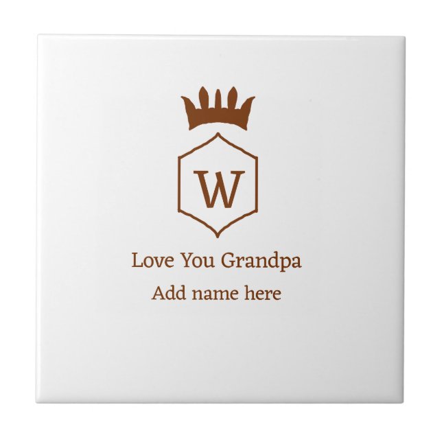 Love you grandpa crown add name details brown squa ceramic tile (Front)