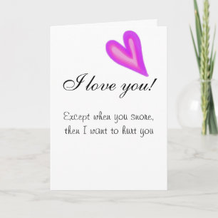 Love You Humour Snore Funny Anniversary Valentine Card