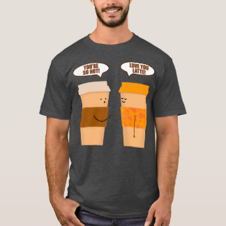 Love You Latte Coffee Pun T-Shirt