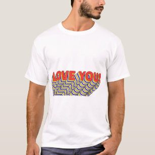 LOVE YOU layered retro typography Quote T-Shirt