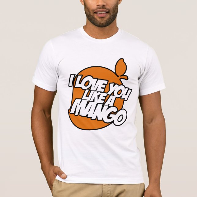 Love You Like a Mango Tee (Front)