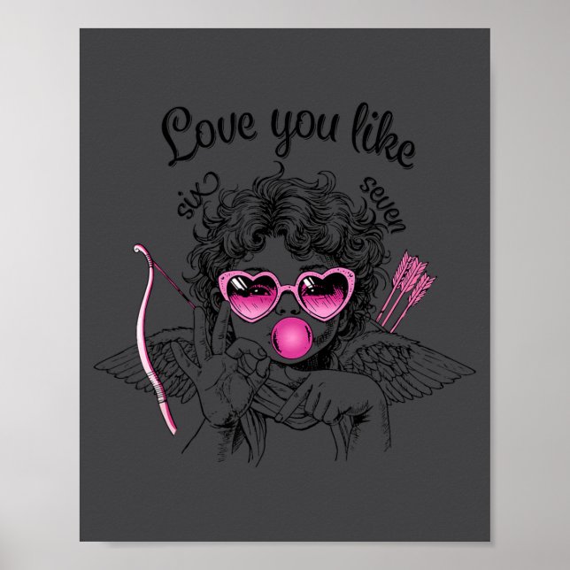 Love You Like Six Seven Cud 67 Meme Valentine's Da Poster (Front)