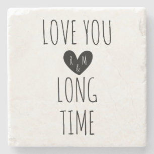 Love You Long Time Typography Heart Monogram Stone Coaster