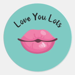Love You Lots Big Kissy Lips Classic Round Sticker