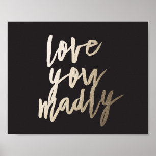 Love You Madly Foil Art Print