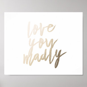 Love You Madly Foil Art Print