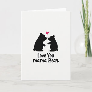 Love You Mama Bear Art Card