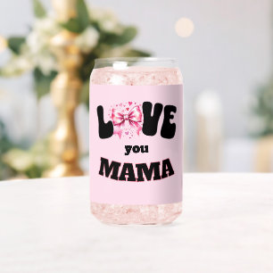 Love You Mama Can Glass