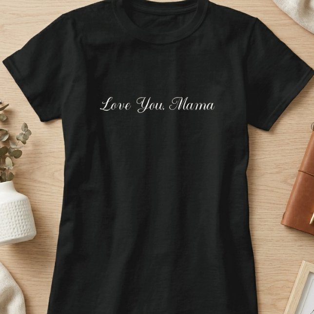 Love You Mama Script Typography T-Shirt (Creator Uploaded)