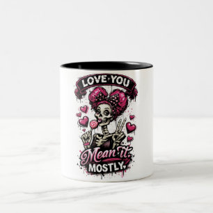 Love You Mean It Mostly Skeleton Girl Two-Tone Coffee Mug