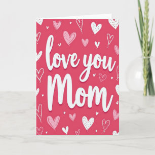 Love You Mom Graphic Art Card