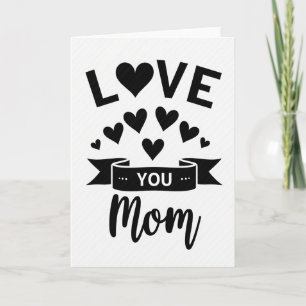Love You Mom Heartfelt Message Card