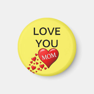 Love you mom magnet