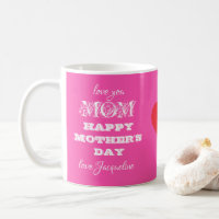 Love You MOM Script Cool Cute Pink Mother's Day 