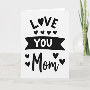 Love You Mom Simple Design Card