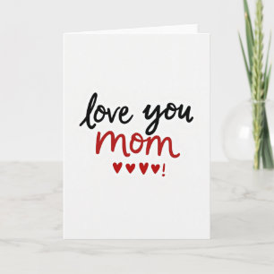 Love You Mom Special Occasion Card