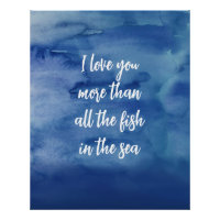 Love You More Abstract Blue Water Texture Quote