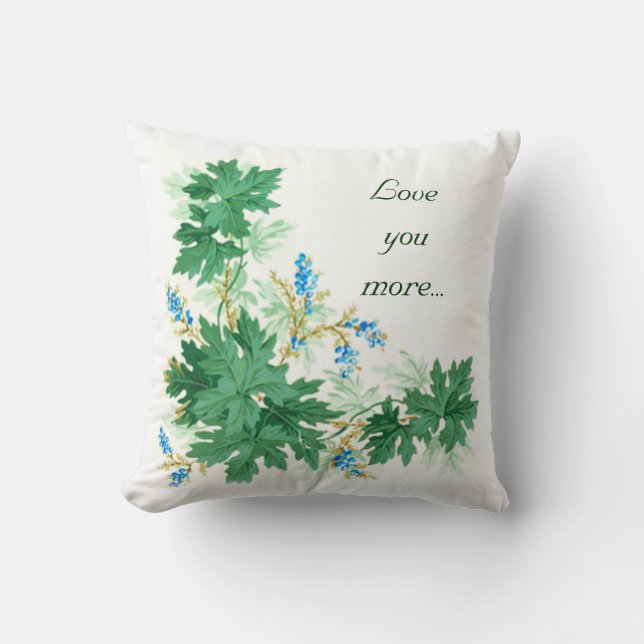 Love you more...Always Pillow Throw (Front)