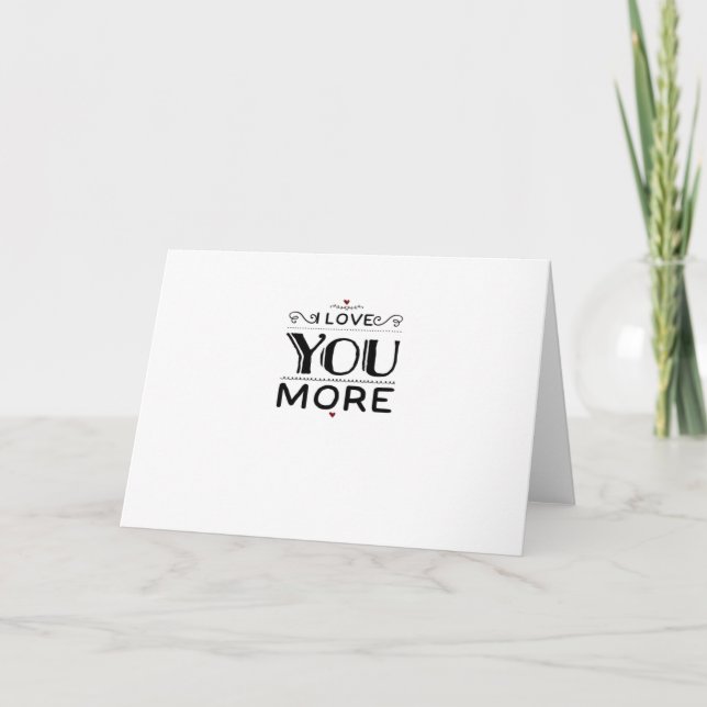 Love You More Artistic Design Style  Card (Front)