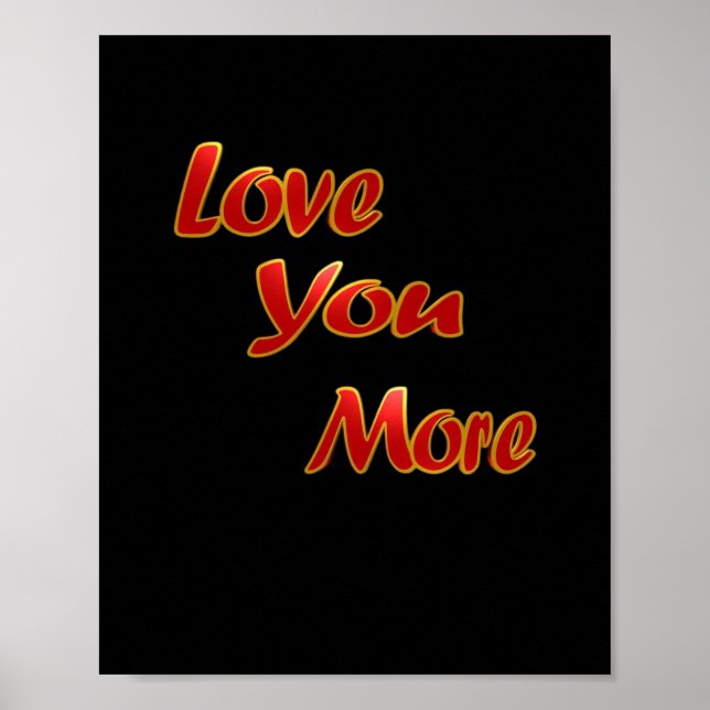 Love You More Balanced Visual Design  Poster (Front)