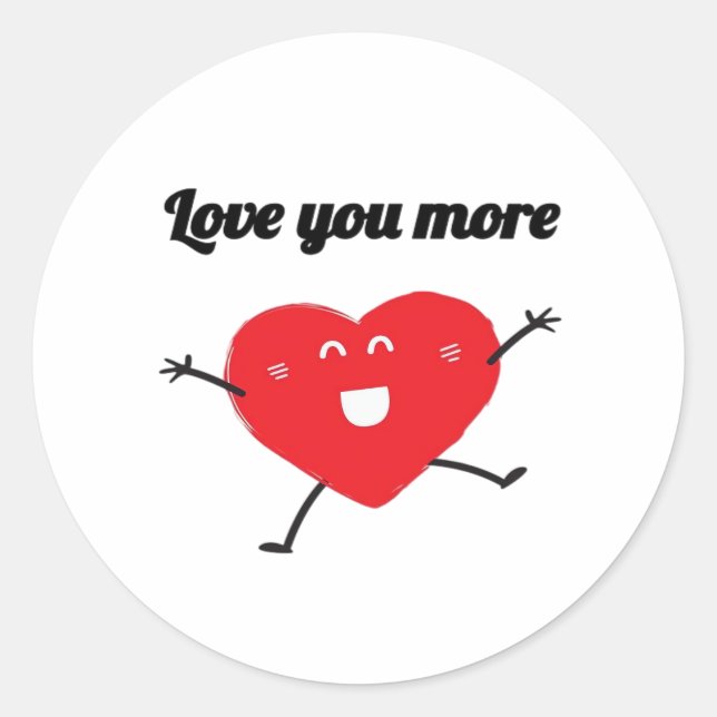 Love You More Balanced Visual Style  Classic Round Sticker (Front)
