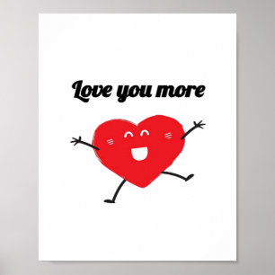 Love You More Balanced Visual Style  Poster