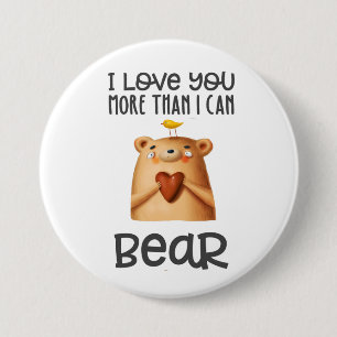 Love You More Bear 7.5 Cm Round Badge