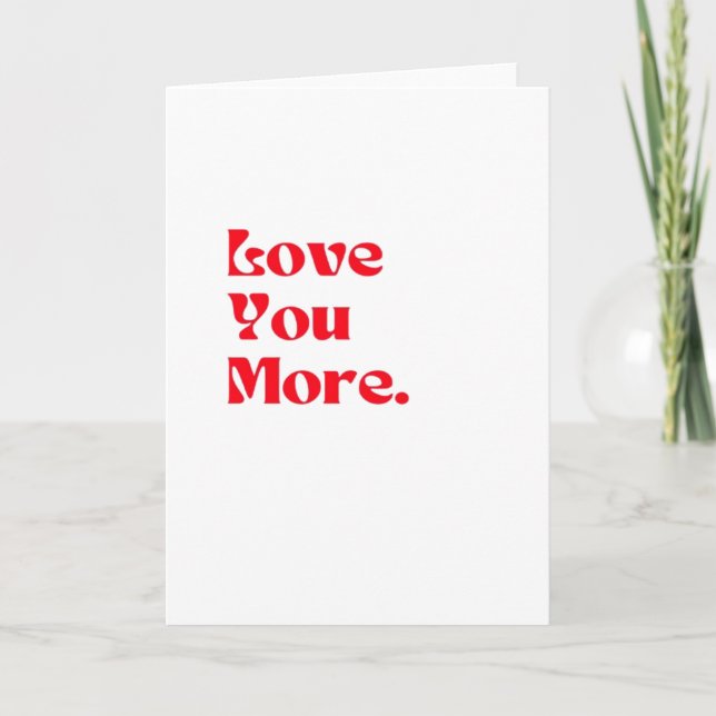 Love You More Bold Red Romantic Typography  Card (Front)