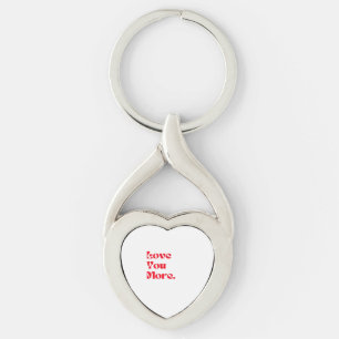 Love You More Bold Red Romantic Typography  Key Ring