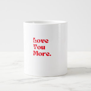 Love You More Bold Red Romantic Typography  Large Coffee Mug