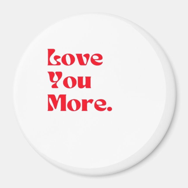 Love You More Bold Red Romantic Typography  Magnet (Front)