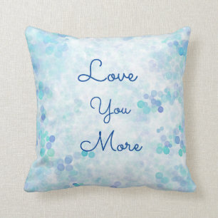 Love You More Bubbles Blue Watercolor  Cushion