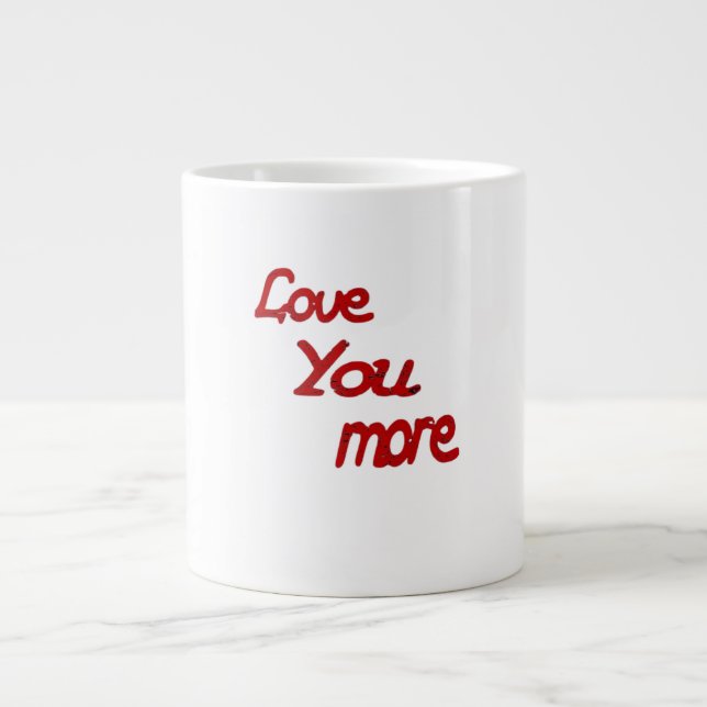 Love You More Calm Romantic Vibe  Large Coffee Mug (Front)
