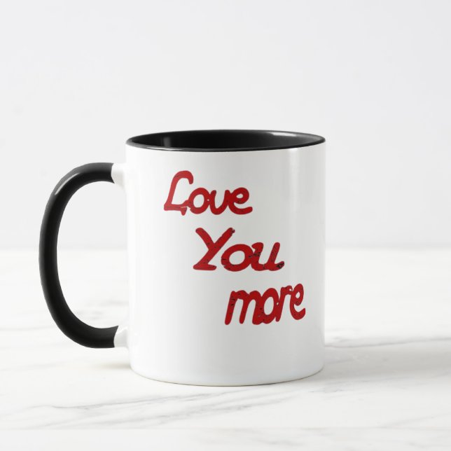 Love You More Calm Romantic Vibe  Mug (Left)