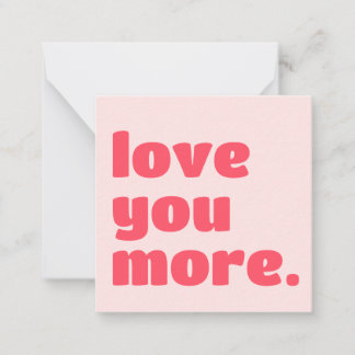 Love You More Card