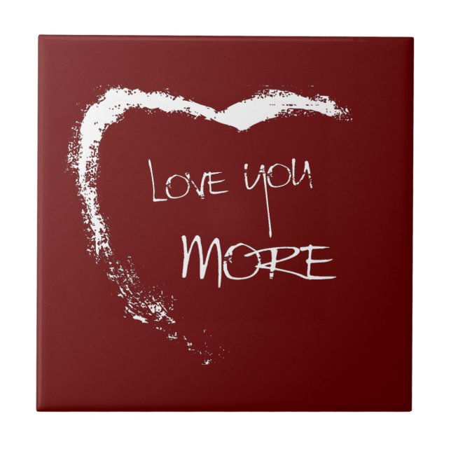 Love you more ceramic tile (Front)