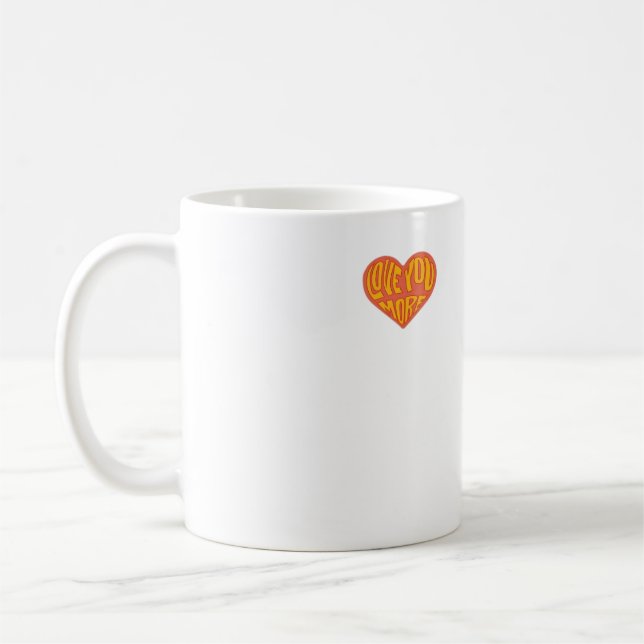 Love You More Clean Layout Style  Coffee Mug (Left)