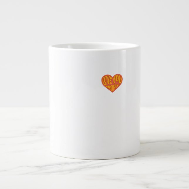 Love You More Clean Layout Style  Large Coffee Mug (Front)